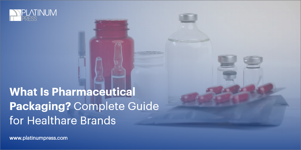 what-is-pharmaceutical-packaging-complete-guide-for-healthcare-brands
